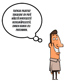 Tuokaa pajatso takaisin! En pidä näistä nykyisistä hedelmäpeleistä. Ennen kaikki oli paremmin.