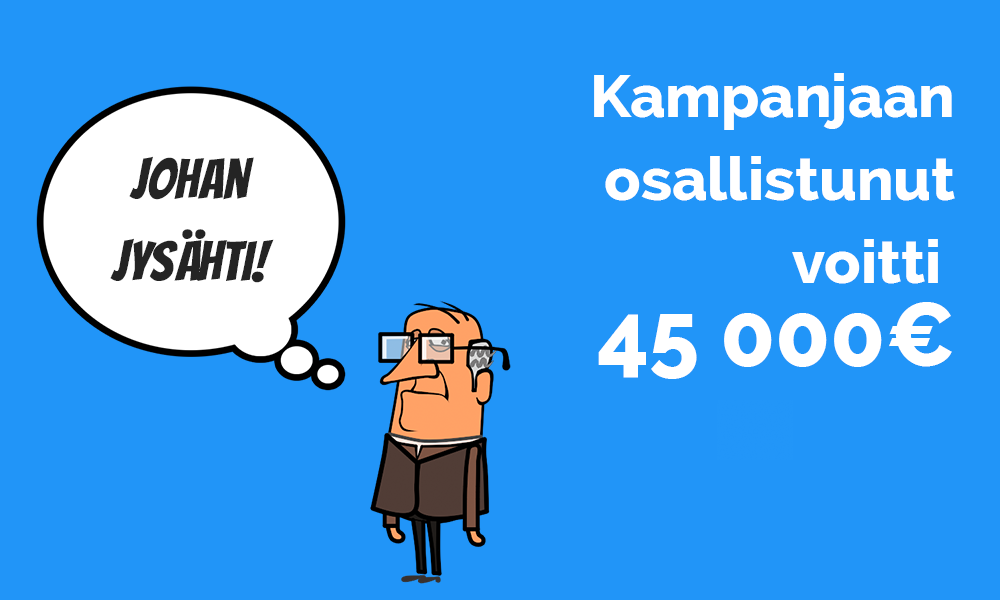 Kampanjaan osallistunut voitti 45 000€