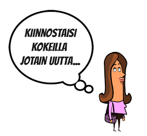 Kiinnostaisi kokeilla jotain uutta...